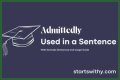 How do you use admittedly in a sentence? – Janet-Panic.com